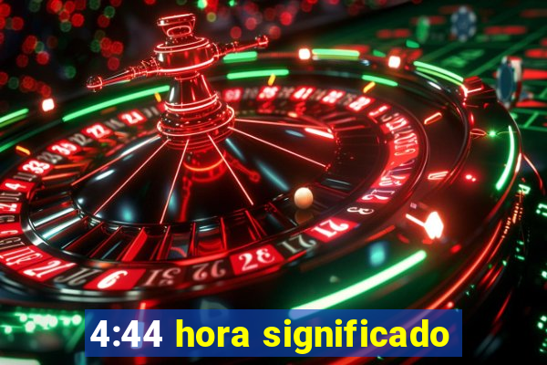 4:44 hora significado